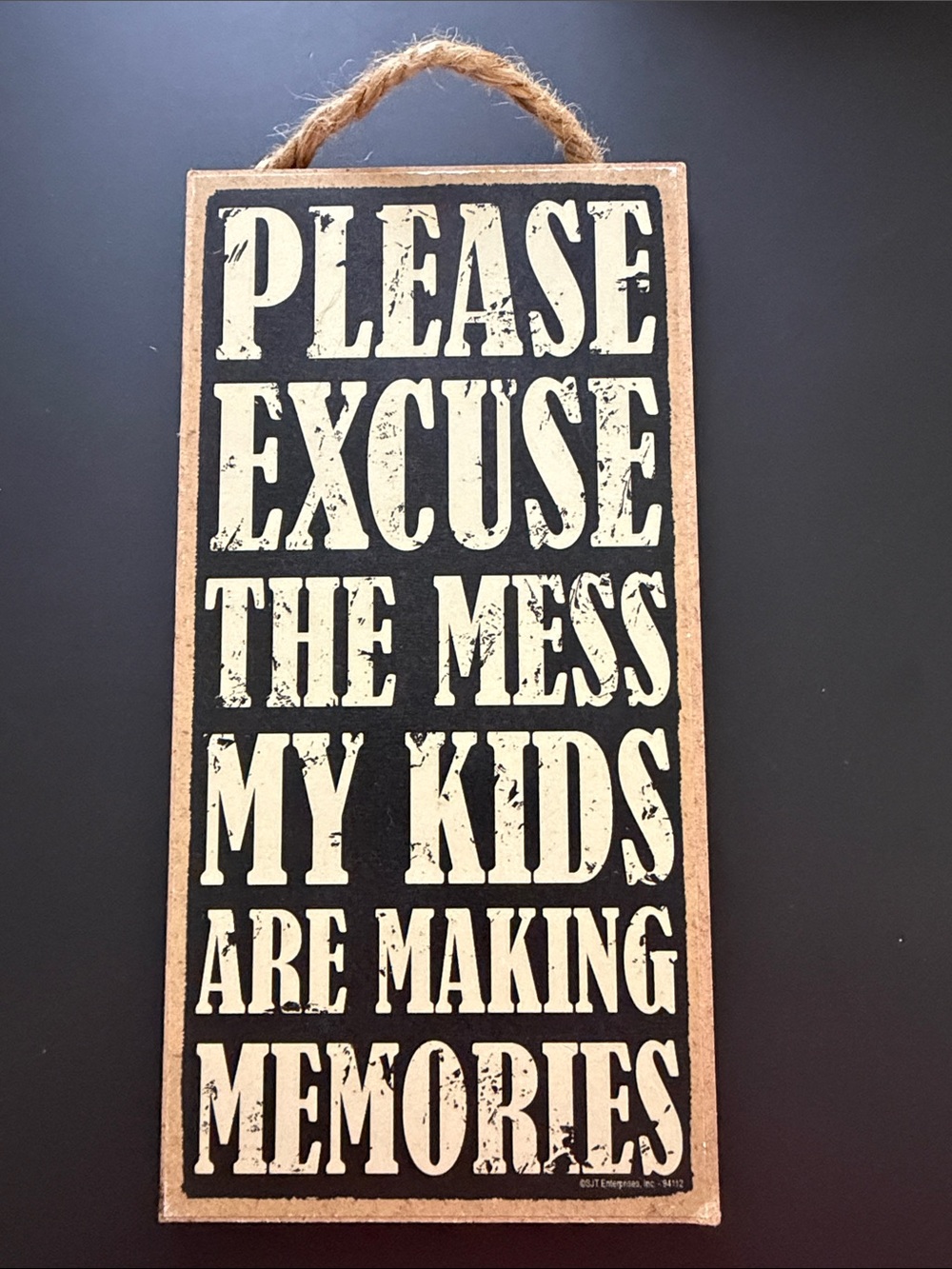 Please Excuse The Mess My Kids Are Making Memories Wall Sign - Black & Cream